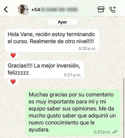 Comentario de alumno: Hola Vane, recién estoy terminando el curso. Realmente de otro nivel!!!! Gracias!!! La mejor inversión, felizzzzz
